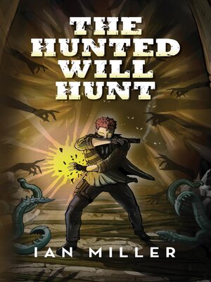 cover image of The Hunted Will Hunt